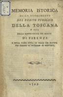 Memoria istorica dello scioglimento del debito pubblico della Toscana. O sia della soppressione dei monti di Firenze e della tassa sopra le terre che serviva per pagare gl'interessi ai montisti