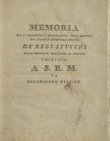 Memoria per l'abolizione o moderazione della servitù del pascolo invernale detto de regj Stucchi nelle provincie marittime di Apruzzo umiliata a S.R.M. da Melchiorre Delfico