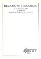 STET Società finanziaria telefonica. Relazioni e bilancio al 31 dicembre 1982.
