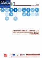 La popolazione scolastica e le forze lavoro nei prossimi 10 anni in Piemonte