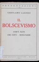 Il bolscevismo : com'è nato, che cos'è, resultanze