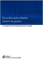 La scelta universitaria: istruire la pratica. Un rapporto della Fondazione Giovanni Agnelli