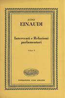 Interventi e Relazioni parlamentari  Volume 2 Dalla Consulta nazionale al Senato della Repubblica (1945-1958)