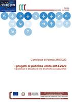 I progetti di pubblica utilità 2014-2020. Il processo di attuazione e le dinamiche occupazionali
