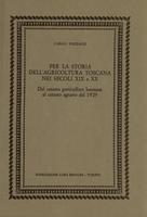 Per la storia dell'agricoltura toscana nei secoli XIX e XX. Dal catasto particellare lorense al catasto agrario del 1929