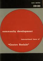 Community Development n.29-30 1973. International issue of Centro Sociale (ed. italiana: Centro sociale A.20 n.109-111)
