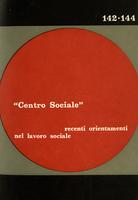 Centro sociale A.25 n.142-144. Recenti orientamenti nel lavoro sociale