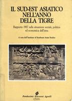 Il sud-est asiatico nell'anno della tigre. Rapporto 1987 sulla situazione sociale, politica ed economica dell'area