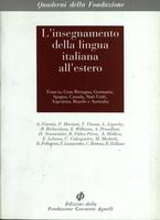 L'insegnamento della lingua italiana all'estero. Francia, Gran Bretagna, Germania, Spagna, Canada, Stati Uniti, Argentina, Brasile, Australia