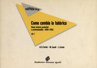 Come cambia la fabbrica. Nuovi sistemi produttivi e professionalità: 1986-1992 vol. 1