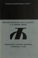 Gestione decentrata dello sviluppo e le imprese minori. Organizzazione territoriale dell'industria manifatturiera in Italia