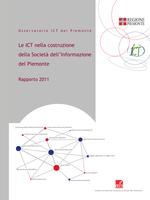 Le ICT nella costruzione della Società dell'Informazione in Piemonte. Rapporto 2011