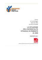 La situazione dell'incidentalità stradale in Piemonte al 2009. Rapporto 2011