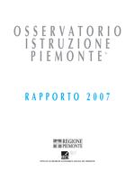 Osservatorio istruzione Piemonte. Rapporto 2007