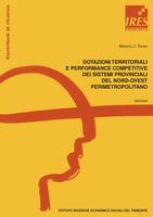Dotazioni territoriali e performance competitive dei sistemi provinciali del nord-ovest perimetropolitano