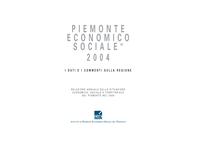 Piemonte economico sociale 2004 : i dati e i commenti sulla regione. Relazione annuale sulla situazione economica, sociale e territoriale del Piemonte nel 2004