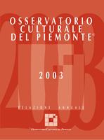 Osservatorio culturale del Piemonte 2003. Relazione annuale