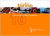 Conoscere Torino, 2010. Discover Torino. Socio-economic profile of the province