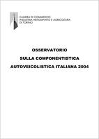 Osservatorio della filiera autoveicolare italiana, 2004. Osservatorio sulla componentistica autoveicolistica italiana