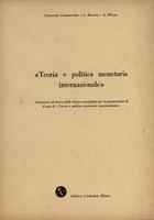 Teoria e politica monetaria internazionale