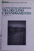 La viticoltura piemontese tra declino e rinnovamento : la sfida degli anni '90