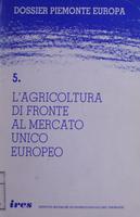 L'agricoltura di fronte al Mercato Unico Europeo