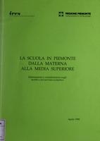 La scuola in Piemonte dalla materna alla media superiore : Informazioni e considerazioni sugli iscritti e sul servizio scolastico