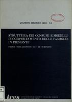 Struttura dei consumi e modelli di comportamento delle famiglie in Piemonte : prime indicazioni su dati di campione