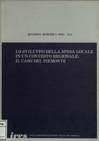 Lo sviluppo della spesa locale in un contesto regionale : il caso del Piemonte