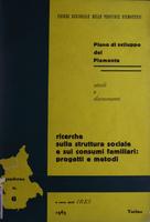 Piano di sviluppo del Piemonte : studi e documenti : ricerche sulla struttura sociale e sui consumi familiari : progetti e metodi