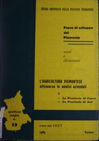 Piano di sviluppo del Piemonte : studi e documenti : L'agricoltura piemontese attraverso le analisi aziendali. 3 la Provincia di Cuneo, la Provincia di Asti