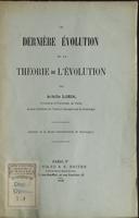 La derniere evolution de la theorie de l'evolution