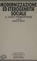 Modernizzazione ed eterogeneita' sociale : il caso piemontese