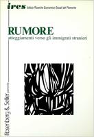 Rumore : atteggiamenti verso gli immigrati stranieri