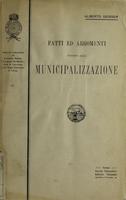 Fatti ed argomenti intorno alla municipalizzazione