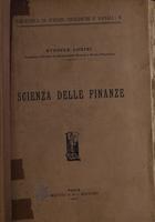 Scienza delle finanze : sunto delle lezioni tenute nella R. Università di Pavia