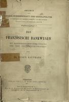 Das Franzosische Bankwesen : mit Besonderer Berucksichtigung der drei Depositengrossbanken