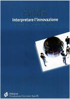 Interpretare l’innovazione. Fattori di successo, misure di prestazione