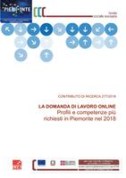 Contributo di ricerca 277/2018. La domanda di lavoro online. Profili e competenze più richiesti in Piemonte nel 2018