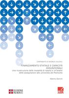 Contributo di Ricerca 316/2021. Finanziamento statale e capacità assunzionali. Una ricostruzione delle modalità di riparto e un'analisi delle assegnazioni alle università del Piemonte