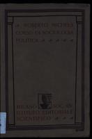 Corso di sociologia politica : lezioni tenute nel maggio 1926 per incarico della Facoltà di Scienze politiche della R. Università di Roma