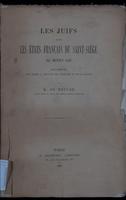 Les juifs dans les états français du Saint-Siège au moyen âge, documents pour servir à l'histoire des Israélites et de la Papauté