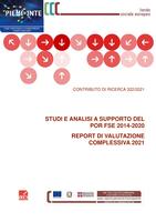 Contributo di Ricerca 322/2021. Studi e analisi a supporto del POR FSE 2014/2020. Report di valutazione complessiva 2021