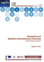 Valutazione di Obiettivo Orientamento Piemonte. I profili degli operatori. Rapporto 2021