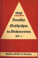 Deutsche Geschichte in Stichworten. Walther Gehl (Heft 4)