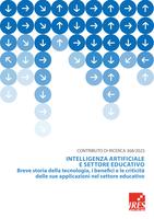 Contributo di Ricerca 368/2025. Intelligenza Artificiale e settore educativo. Breve storia della tecnologia, i benefici e le criticità delle sue applicazioni nel settore educativo