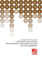 Contributo di Ricerca 372/2025. Il Piemonte: una lettura della regione attraverso la lente del policentrismo