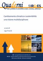 Cambiamento climatico e sostenibilità: una visione multidisciplinare. Quaderni IRCrES 21