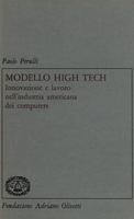 Modello High Tech. Innovazione e lavoro nell'industria americana dei computers