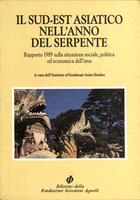 Il sud-est asiatico nell'anno del serpente. Rapporto 1989 sulla situazione sociale, politica ed economica dell'area